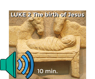 Audio file, Luke 2, the birth and childhood of Jesus Audio file, Luke 2, the birth and childhood of Jesus