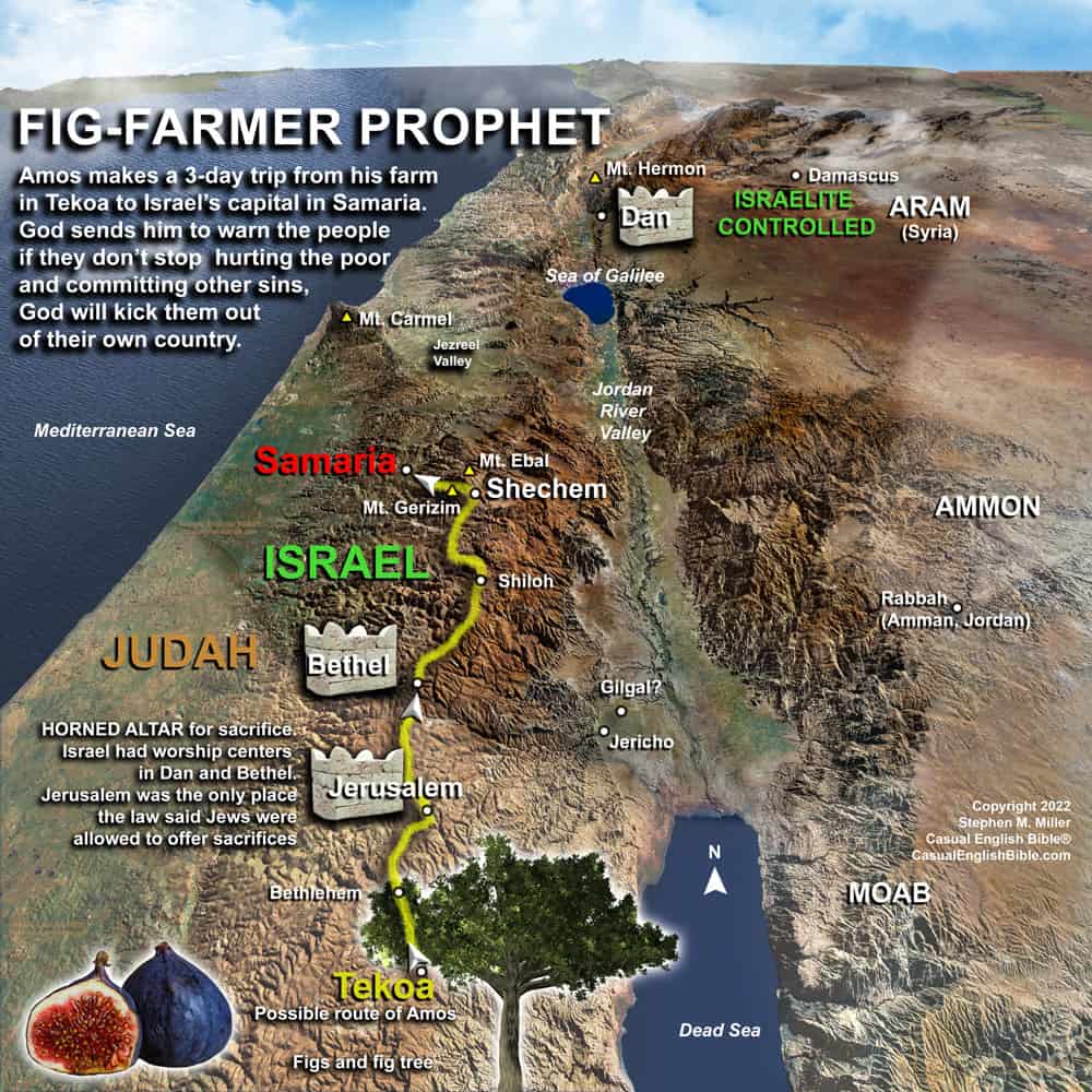 Map of Amos' trip to Samaria in the northern Jewish nation of Israel. He warns them to stop cheating the poor and most vulnerable people, and to stop worshiping at forbidden shrines and temples. For Casual English Bible