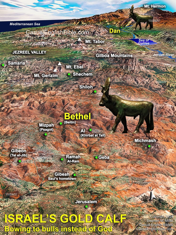 3d bible map of Israel's gold calf at bethel. For Casual English Bible