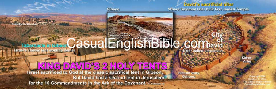 Illustrated map of David's two holy tents, one in Gibeon and another in Jerusalem with the Ark of the Covenant. For The Casual English Bible.
