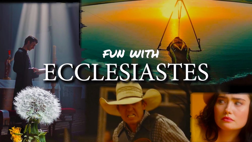 video: Fun with Ecclesiastes