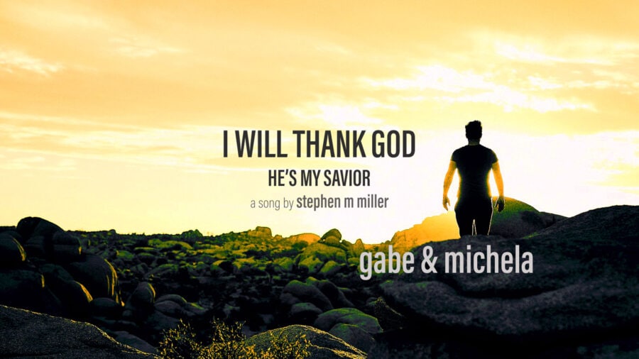 banner for the song "I Will Thank God He's My Savior"