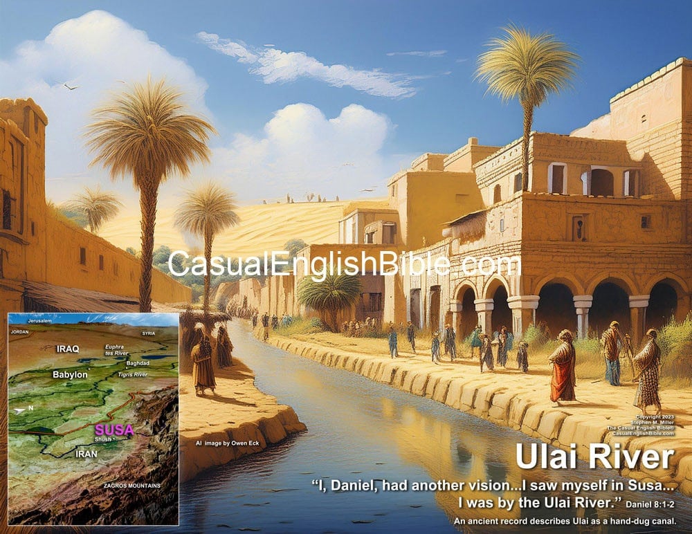 Art and map of Ulai River in Susa, for Casual English Bible Art and map of Ulai River in Susa, for Casual English Bible