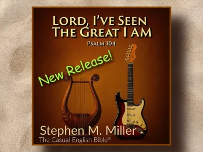 Album cover for the Casual English Bible song Lord, I've Seen the Great I Am by Stephen M. Miller