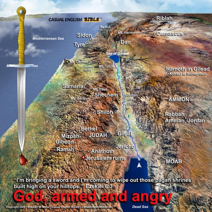 Map of the hills of Israel for Ezekiel 6 in The Casual English Bible by Stephen M. Miller Map of the hills of Israel for Ezekiel 6 in The Casual English Bible by Stephen M. Miller