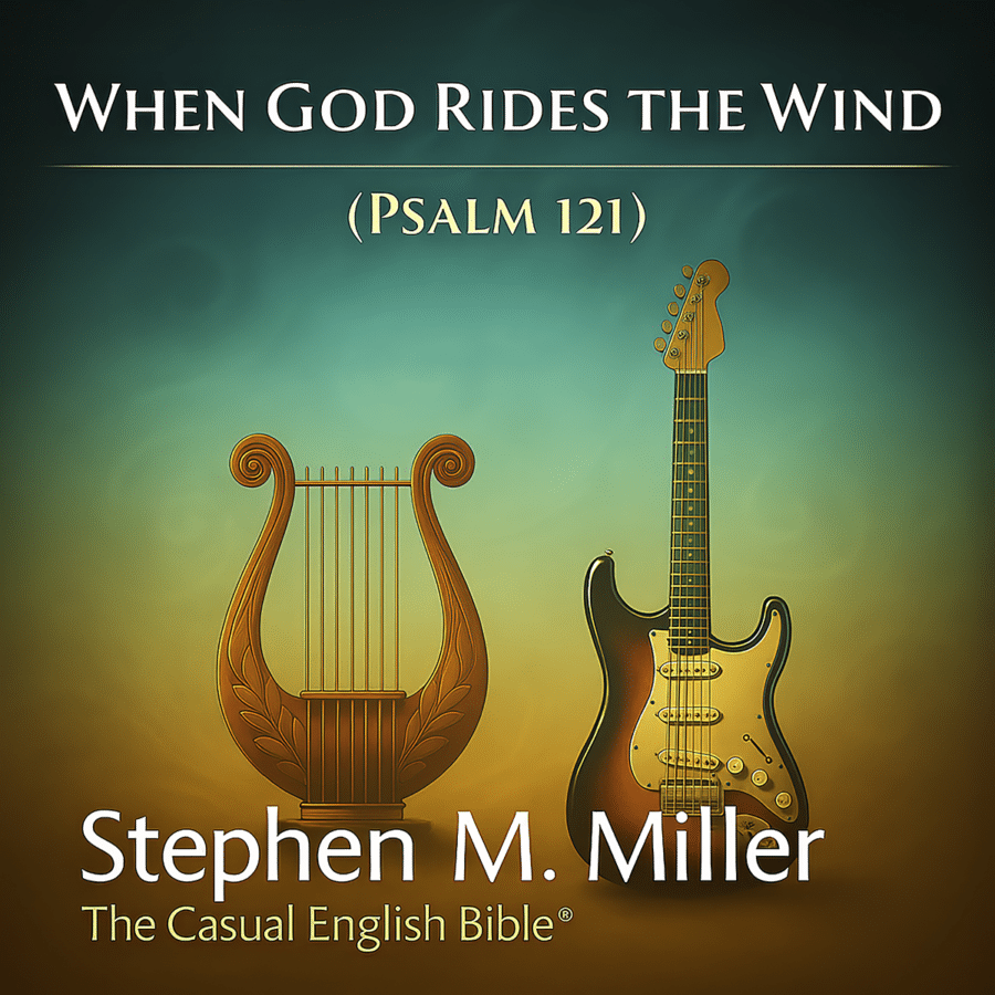 When God Rides the Wind - Psalm 121 (WAV Studio Quality)