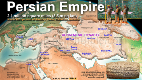 Persian Empire in the time of Daniel. For the Casual English Bible.